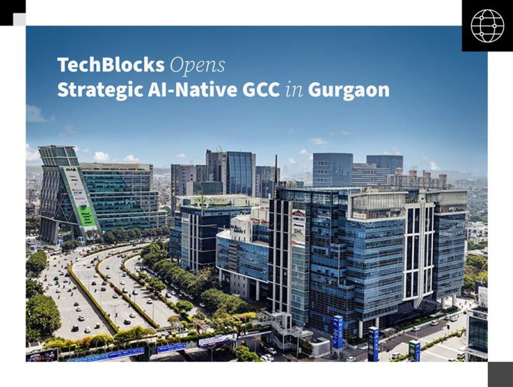 TechBlocks Opens Strategic AI-Native GCC in Gurgaon